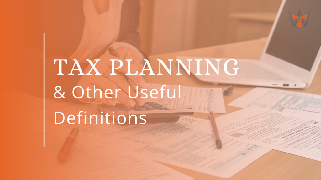 Tax planning and other useful definitions