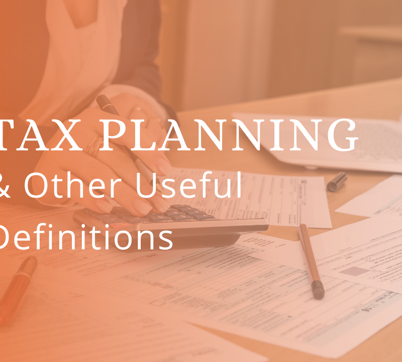 Tax planning and other useful definitions