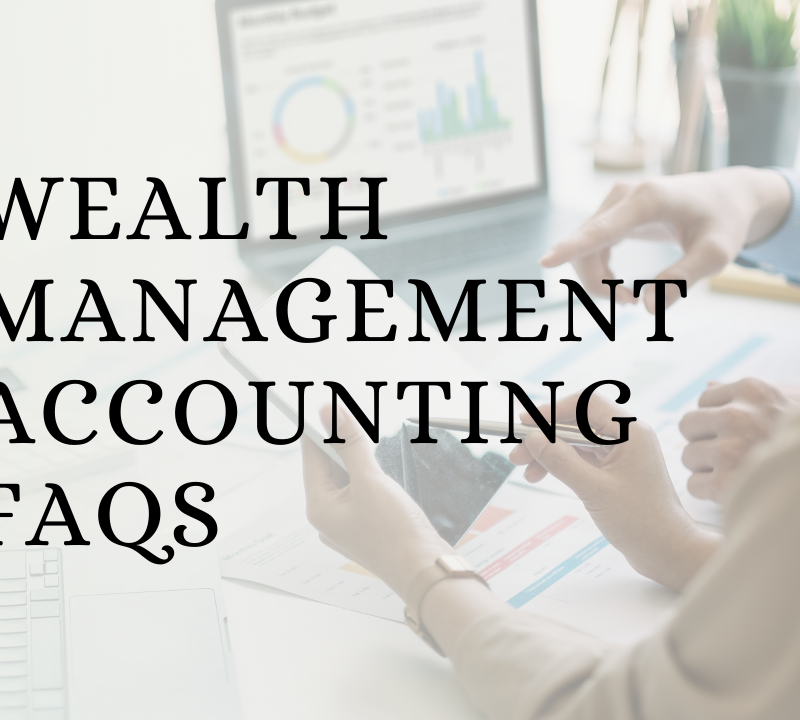 Wealth management accounting faqs