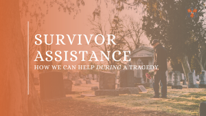 Survivor assistance